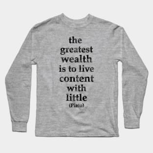 The Greatest Wealth is to Live Content with Little - Plato quote - black marble Long Sleeve T-Shirt